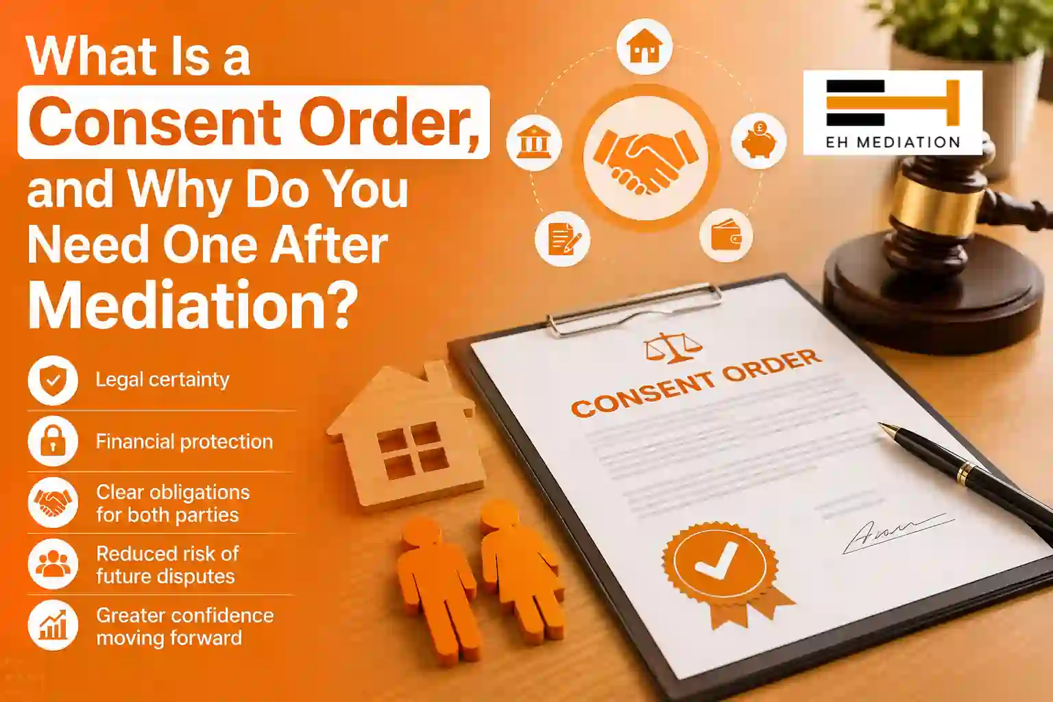 What Is a Consent Order, and Why Do You Need One After Mediation Malvern?